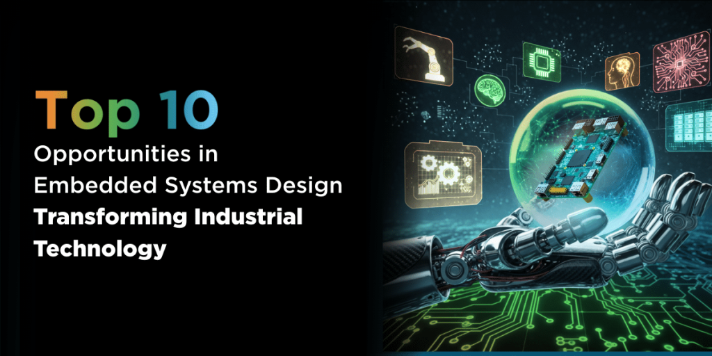 Top 10 Opportunities in Embedded Systems Design Transforming Industrial Technology | Evolute