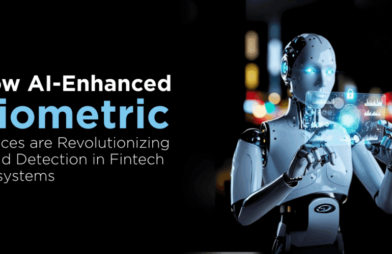 How AI-Enhanced Biometric Devices Are Revolutionizing Fraud Detection in Fintech Ecosystems | Evolute Fintech