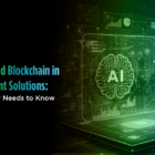 Integrating AI and Blockchain in Digital Payment Solutions: What the Industry Needs to Know
