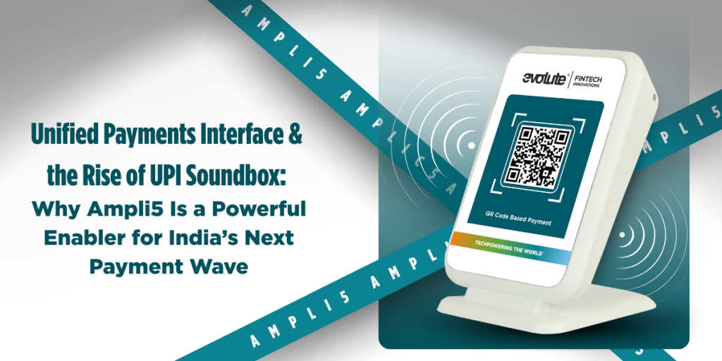 Unified Payments Interface: How UPI Soundbox Is Powering India
