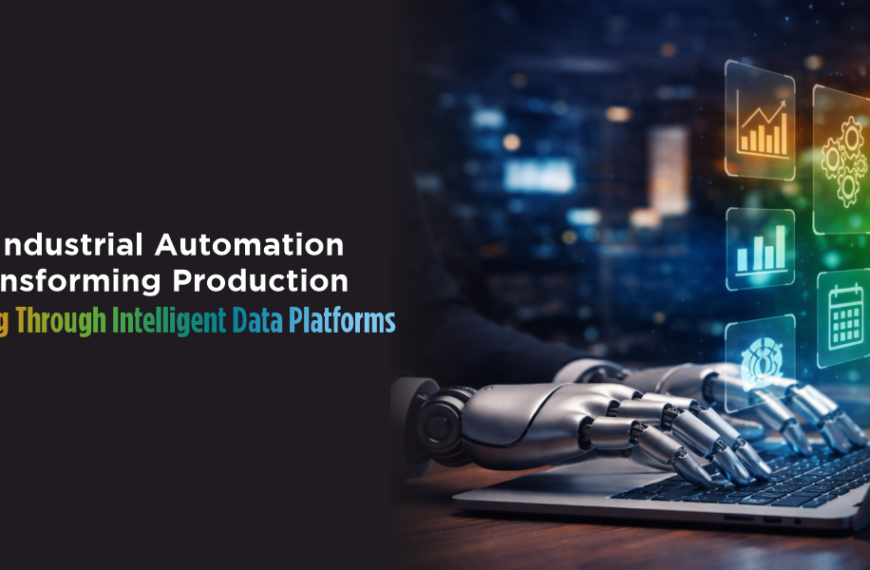 A Blog Banner on How Industrial Automation Is Transforming Production Planning Through Intelligent Data Platforms